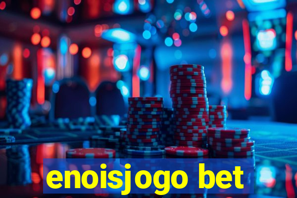 enoisjogo bet